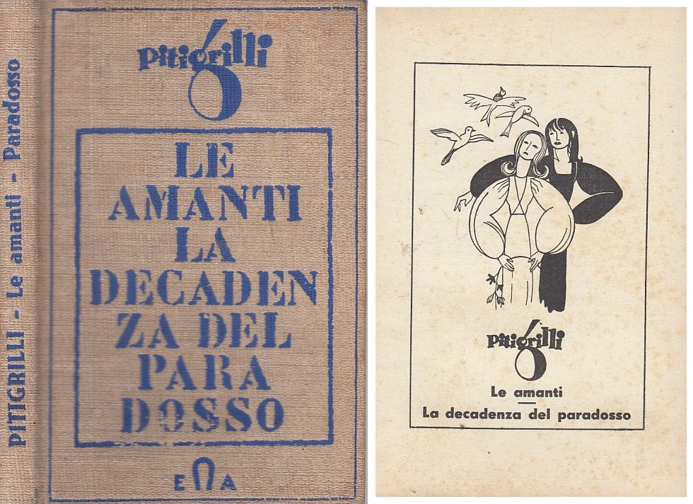 LN- LE AMANTI DECADENZA DEL PARADOSSO - PITIGRILLI - TORINO--- 1938 - C - YFS496