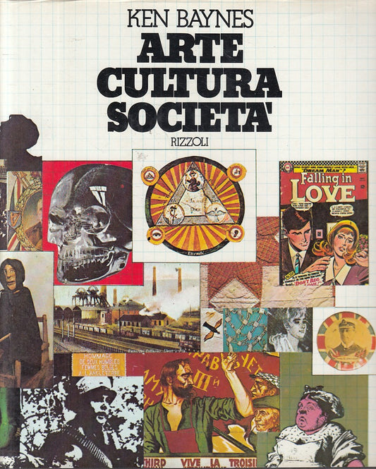 LS- ARTE CULTURA SOCIETA' - KEN BAYNES - RIZZOLI --- 1975 - CS - YFS785