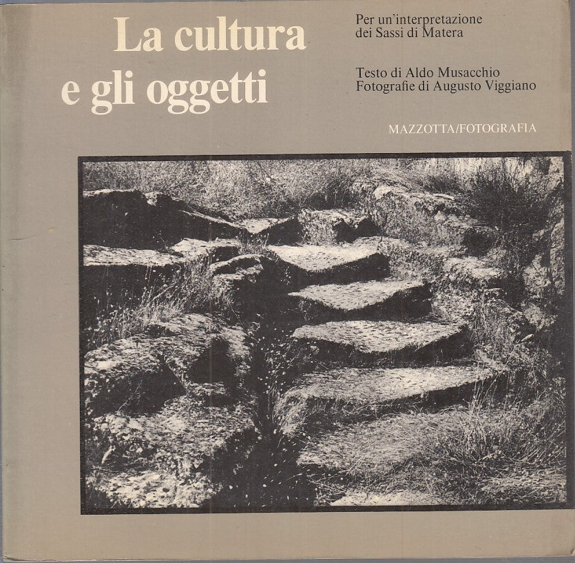 LZ- LA CULTURA E GLI OGGETTI - ALDO MUSACCHIO - MAZZOTTA --- 1980 - B - YFS781
