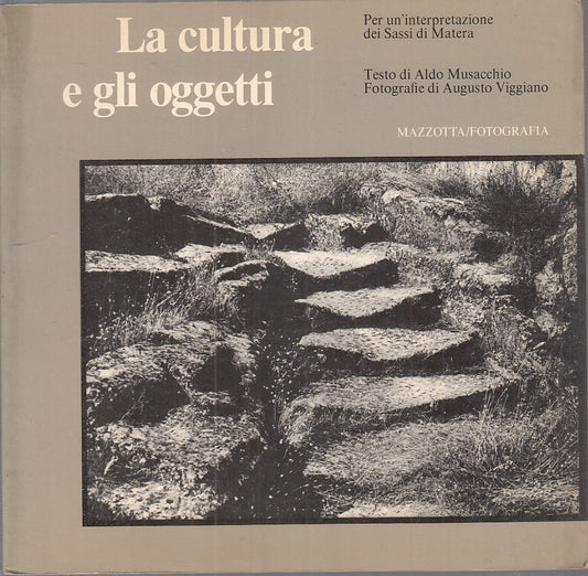 LZ- LA CULTURA E GLI OGGETTI - ALDO MUSACCHIO - MAZZOTTA --- 1980 - B - YFS781
