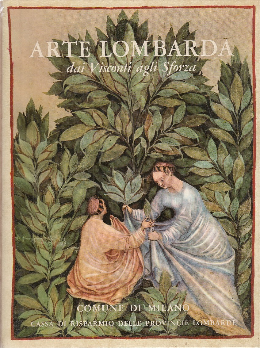 LT- ARTE LOMBARDA DAI VISCONTI AGLI SFORZA-- COMUNE DI MILANO--- 1959- C- YFS786