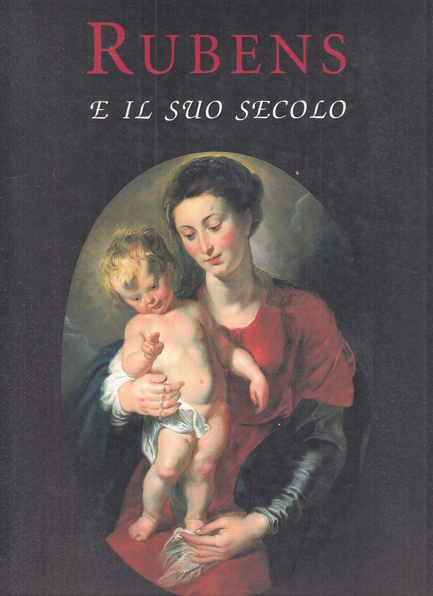 LT- RUBENS E IL SUO SECOLO -- FERRARA ARTE --- 1999 - B - YFS786