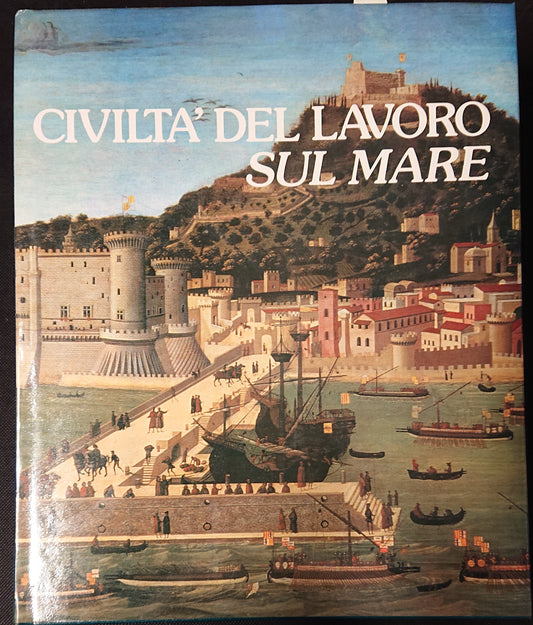 LZ- CIVILTA' DEL LAVORO SUL MARE - DE ROSSI - EDITALIA --- 1984 - CS - YFS798