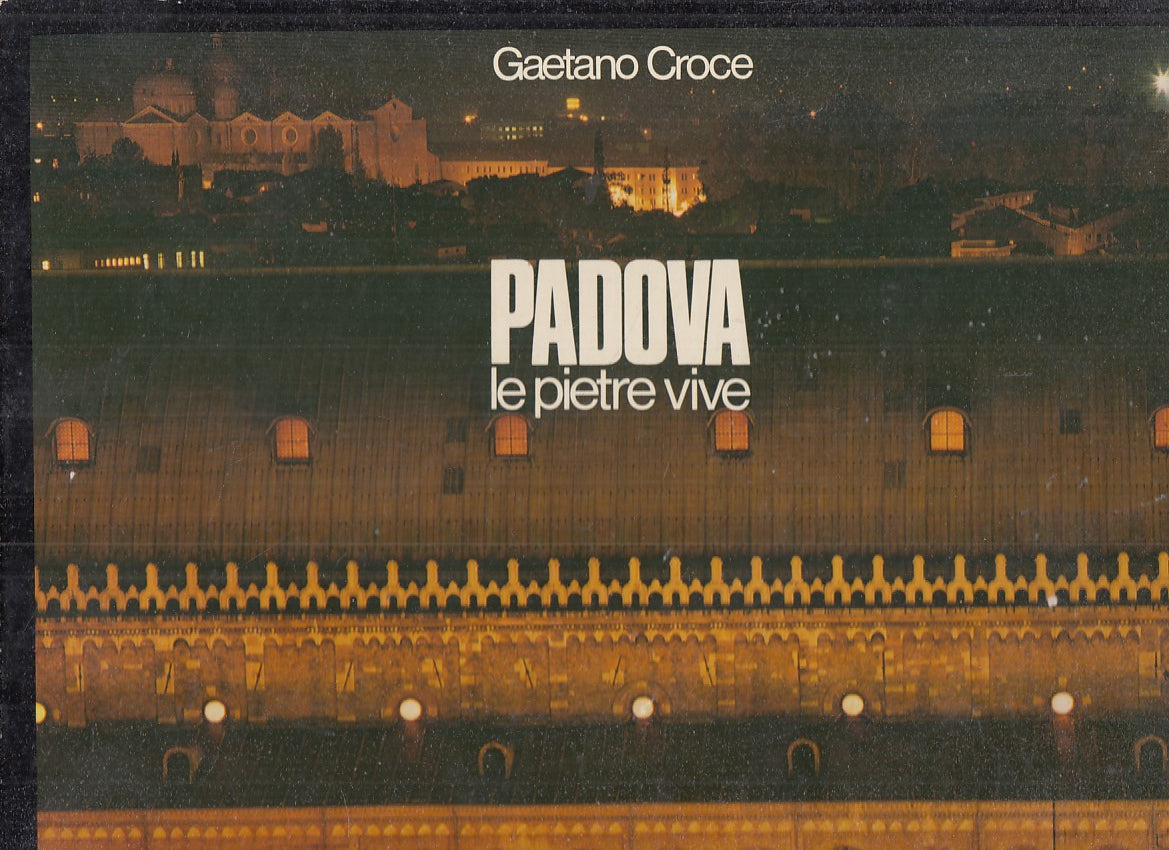 LV- PADOVA LE PIETRE VIVE - GAETANO CROCE - SIGNUM --- 1979 - CS - YFS801