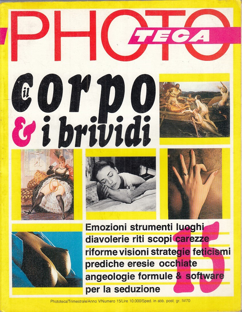 LX- RIVISTA PHOTOTECA ANNO V N.15 'IL CORPO E I BRIVIDI' ----- 1984 - B - YDS355