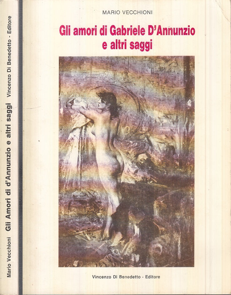 LS- GLI AMORI DI GABRIELE D'ANNUNZIO - MARIO VECCHIONI ----- 2000 - B - XFS90