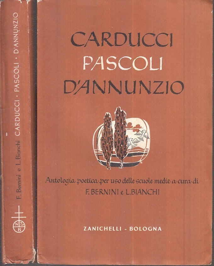 LN- CARDUCCI PASCOLI D'ANNUNZIO ANTOLOGIA POETICA-- ZANICHELLI--- 1958- B-XFS101