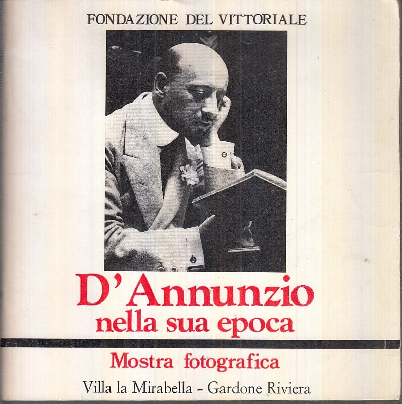 LT- D'ANNUNZIO NELLA SUA EPOCA MOSTRA-- FONDAZIONE VITTORIALE--- 1976- S-XFS101A