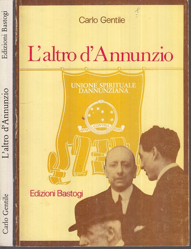 LN- L'ALTRO D'ANNUNZIO - CARLO GENTILE - BASTOGI --- 1982 - B - XFS101