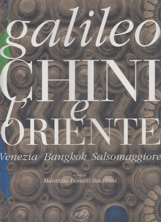 LT- GALILEO CHINI E L'ORIENTE - BONATTI BACCHINI - PPS --- 1995 - CS - JXS319