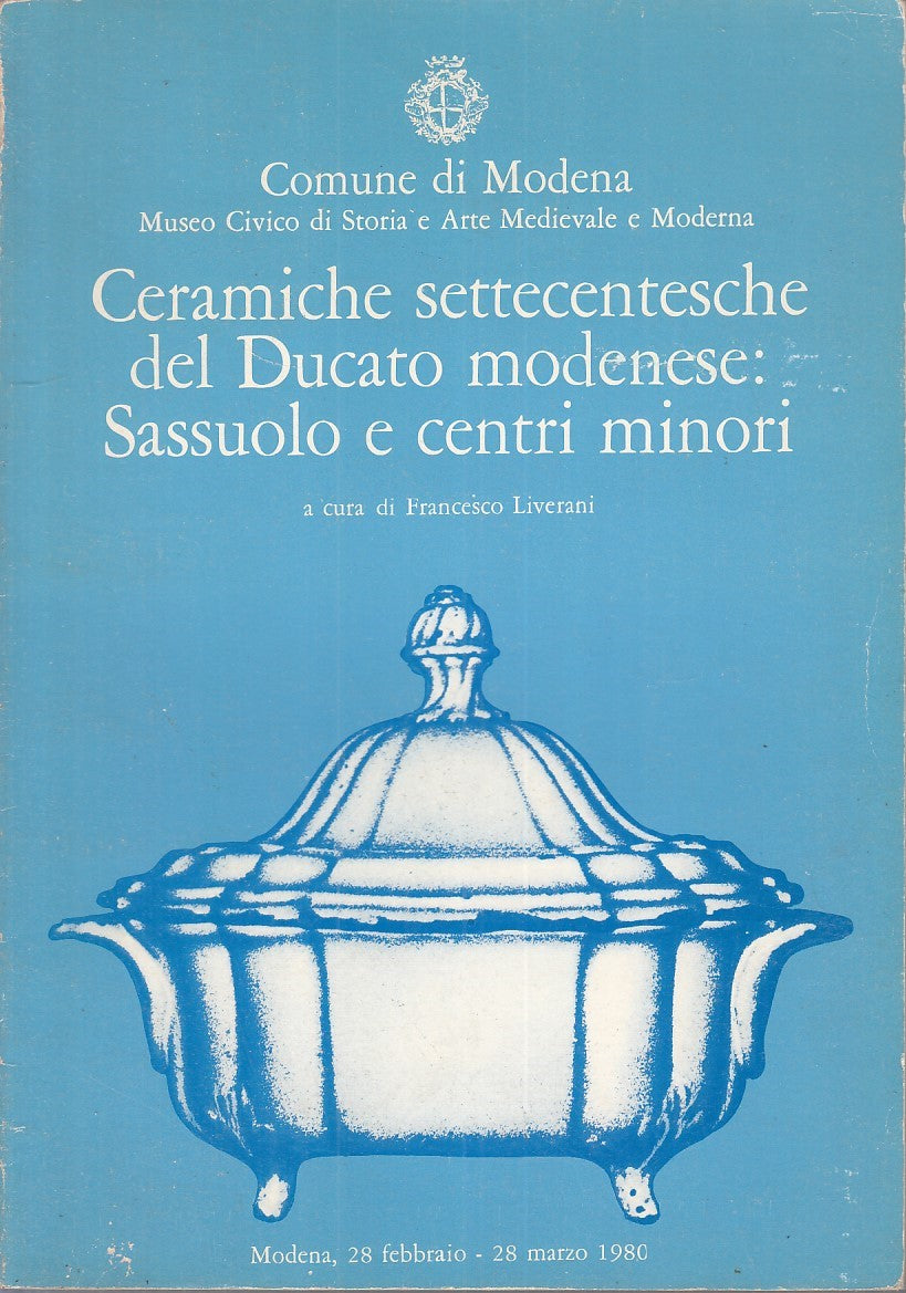 LT- CERAMICHE SETTECENTESCHE DEL DUCATO MODENESE - LIVERANI ---- 1980- B- YFS819