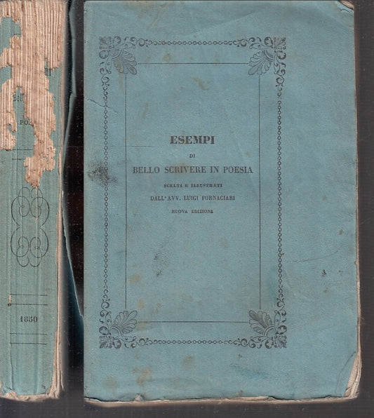 LN- ESEMPI DI BELLO SCRIVERE IN POESIA - FORNACIARI- CAPOLAGO--- 1850- B- XFS100