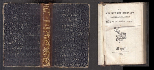 LA VERGINE DEL CASTELLO NOVELLA ROMANTICA -- NAPOLI --- 1833- C- XFS101