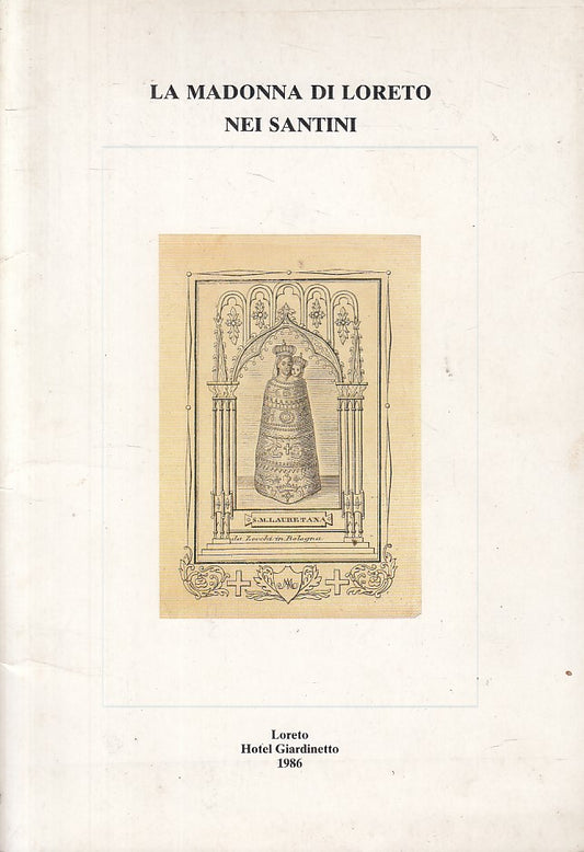 LD- LA MADONNA DI LORETTO NEI SANTINI -- HOTEL GIARDINETTO --- 1986 - B - ZFS74