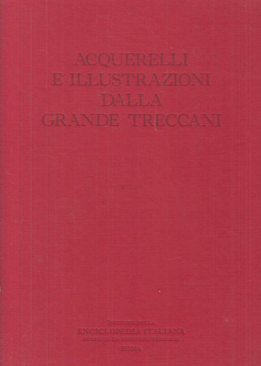 LT- ACQUERELLI E ILLUSTRAZIONI DALLA GRANDE TRECCANI-- ROMA--- 2004 - C - YFS727
