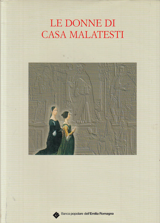 LZ- LE DONNE DI CASA MALATESTI - FALCIONI - EMILIA ROMAGNA--- 2004 - CS - YFS450