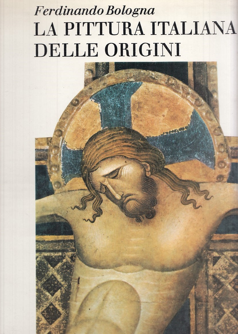 LT- LA PITTURA ITALIANA DELLE ORIGINI - BOLOGNA - RIUNITI --- 1978 - CS - YFS516