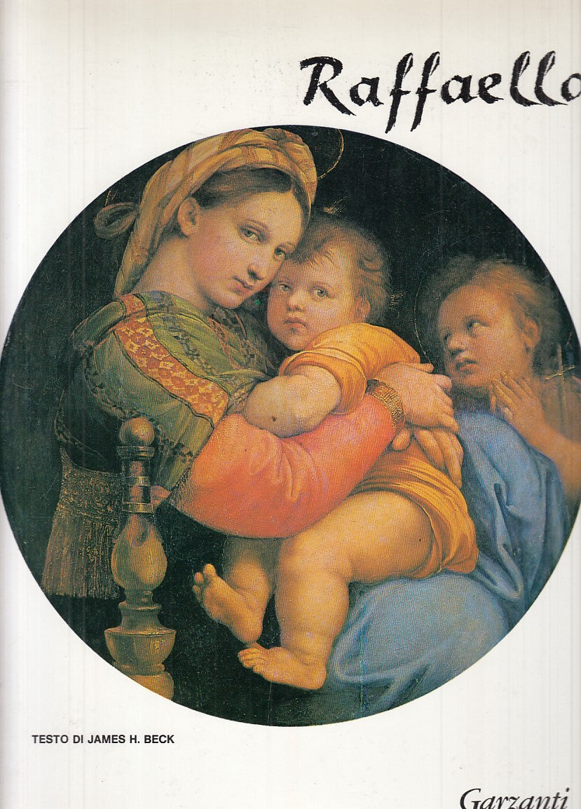 LT- RAFFAELLO - BECK - GARZANTI - GRANDI PITTORI - 1a ED. - 1982 - CS - YFS538