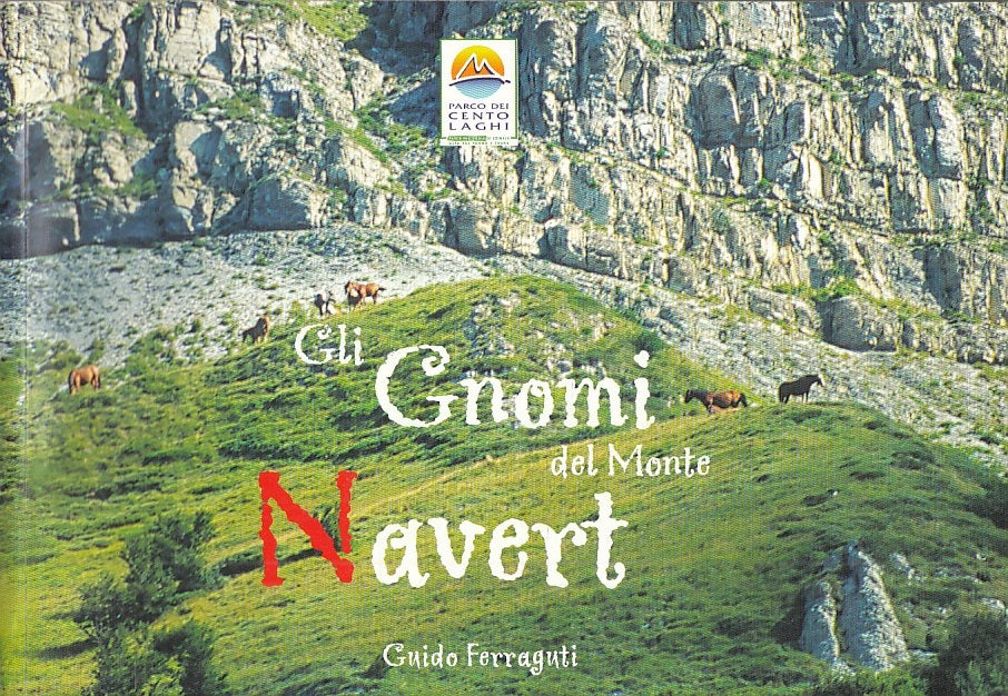 LV- GLI GNOMI DEL MONTE NAVERT - FERRAGUTI - CORNIGLIO --- 2000 - B - YFS205