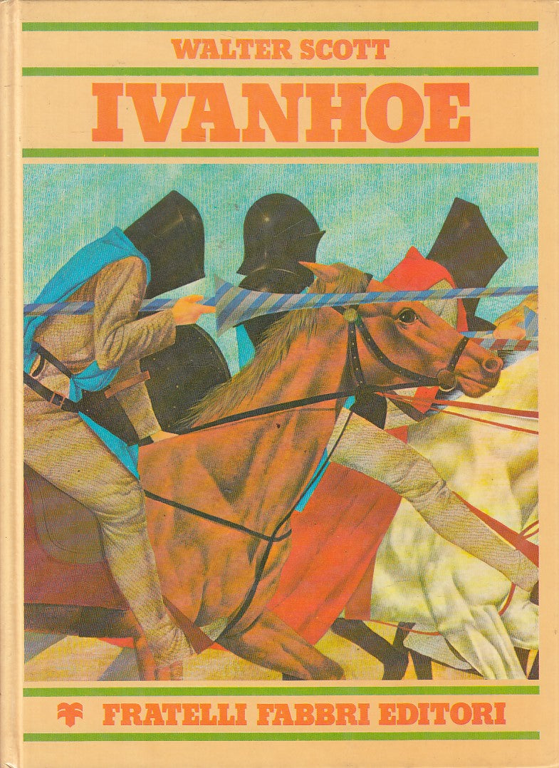 LN- IVANHOE - WALTER SCOTT - FABBRI -- 1a ED. - 1976 - C - YFS804