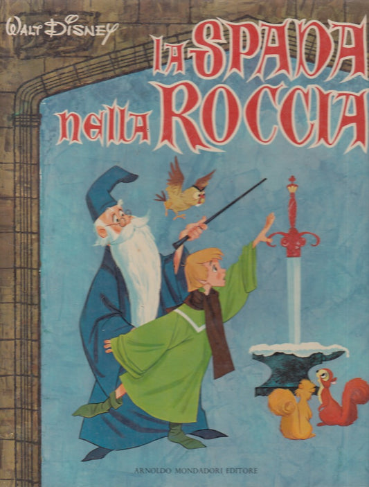 LB- LA SPADA NELLA ROCCIA - DISNEY MONDADORI ---- 1973 - C - YFS804