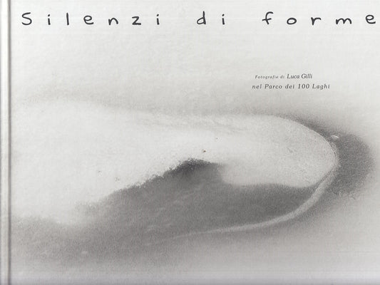 LT- SILENZI DI FORME PARCO CENTO LAGHI - GILLI - PANORBIS --- 2002 - C - YFS577