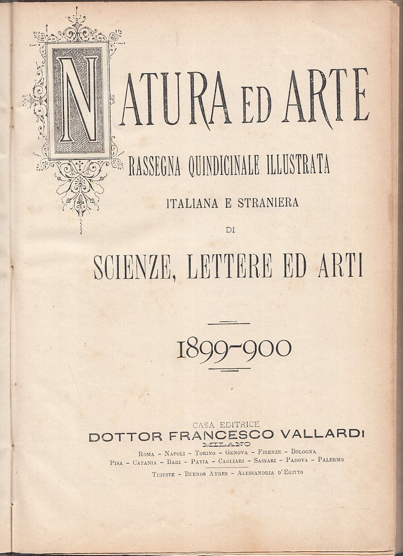 LR- NATURA ED ARTE (PERIODICO QUINDICINALE) -- VALLARDI --- 1900 - C - YDS234