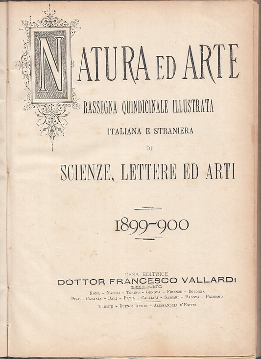 LR- NATURA ED ARTE (PERIODICO QUINDICINALE) -- VALLARDI --- 1900 - C - YDS234