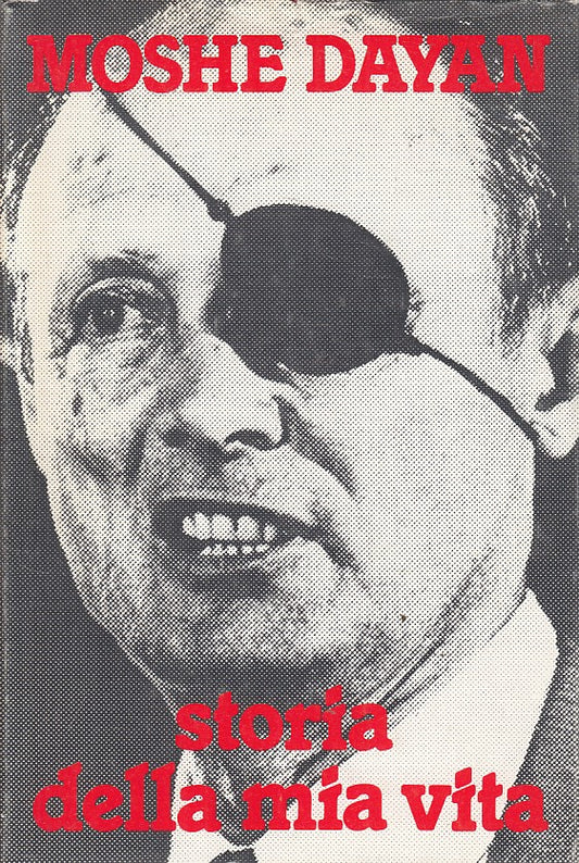 LS- STORIA DELLA MIA VITA - MOSHE DAYAN - CDE -- 1a ED. - 1977 - CS - YFS206