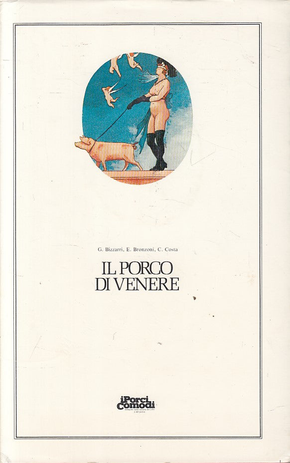 LX- I PORCI DI VENERE -- REGGIO EMILIA - PORCI COMODI -- 1982 - CS - YFS206