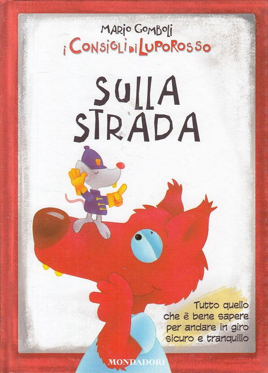 LB- LA STRADA - GOMBOLI - MONDADORI - CONSIGLI DI LUPOROSSO -- 2010 - C - YFS999