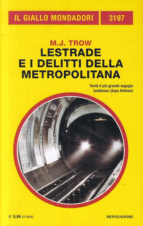 GIALLI MONDADORI N.3197 LESTRADE E DELITTI METROPOLITANA- TROW- B- XFS