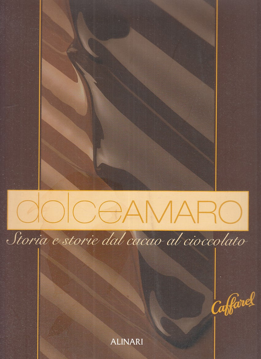LZ- DOLCEAMARO STORIA E STORIE CACAO CIOCCOLATO -- ALINARI --- 2004 - B - ZFS357