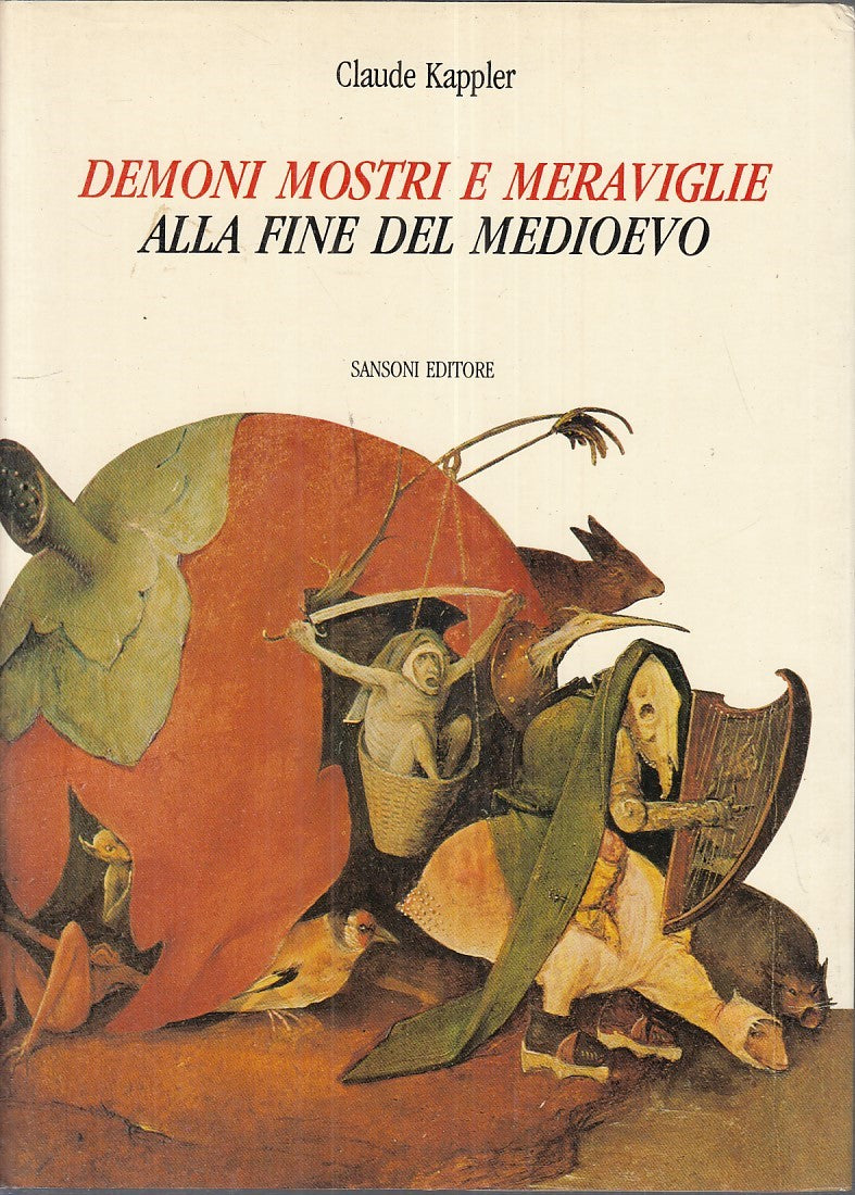 Demoni mostri meraviglie alla fine del Medioevo- Claude Kappler- Sansoni- YFS280