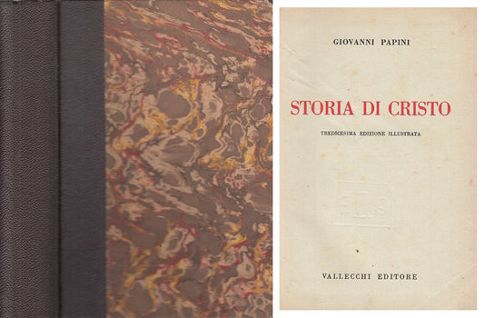 LD- STORIA DI CRISTO - GIOVANNI PAPINI - VALLECCHI --- 1943 - C - YFS575
