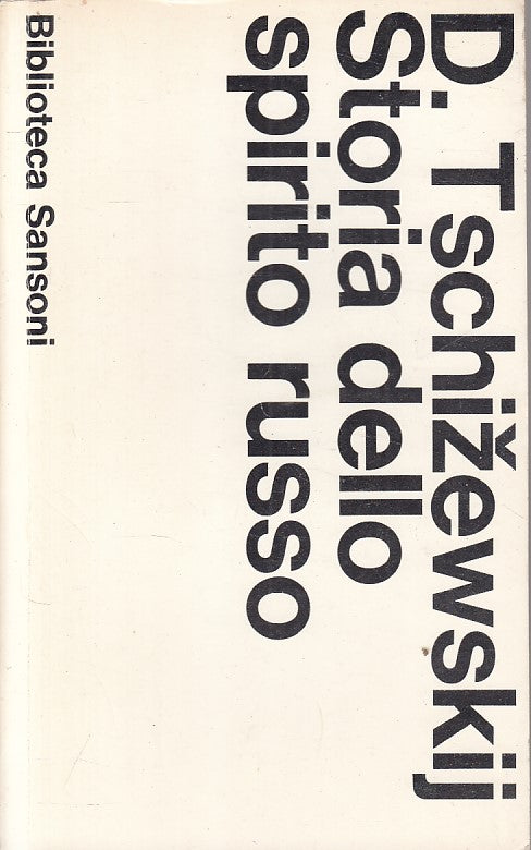 LS- STORIA DELLO SPIRITO RUSSO - TSCHIZEWSKIJ - SANSONI --- 1965 - B - YFS575