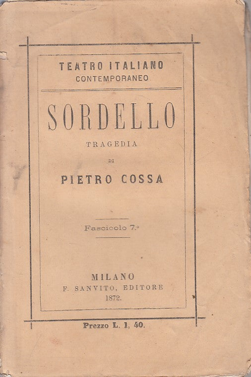 LN- SORDELLO TRAGEDIA - COSSA - SANVITO - TEATRO ITALIANO -- 1872 - B - YFS575