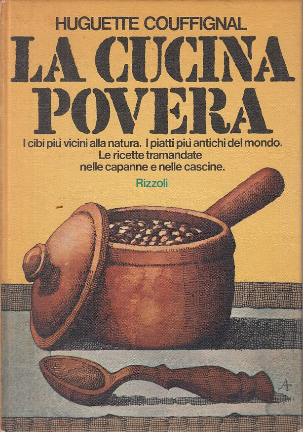 LK- LA CUCINA POVERA - COUFFIGNAL - RIZZOLI --- 1974 - C - YFS23