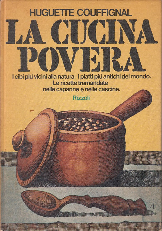 LK- LA CUCINA POVERA - COUFFIGNAL - RIZZOLI --- 1974 - C - YFS23