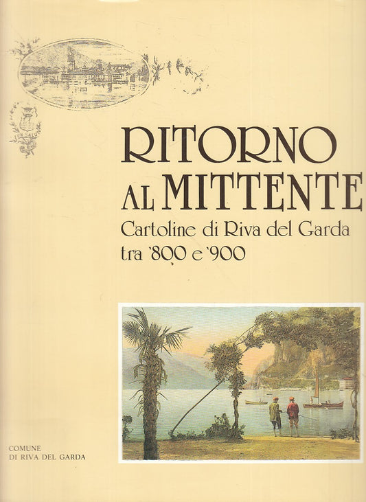 LT- RITORNO AL MITTENTE CARTOLINE '800 '900-- RIVA DEL GARDA--- 1993- BS- YFS827