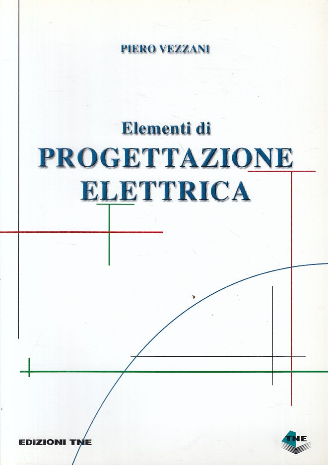 LZ- ELEMENTI DI PROGETTAZIONE ELETTRICA - VEZZANI - TNE --- 2002 - B - YFS160