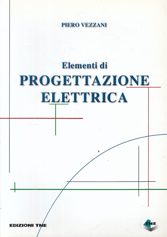 LZ- ELEMENTI DI PROGETTAZIONE ELETTRICA - VEZZANI - TNE --- 2002 - B - YFS160