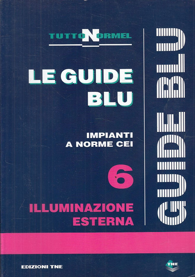 LZ- IMPIANTI NORME CEI 6 ILLUMINAZIONE ESTERNA -- TNE- GUIDE-- 2005 - B - YFS160