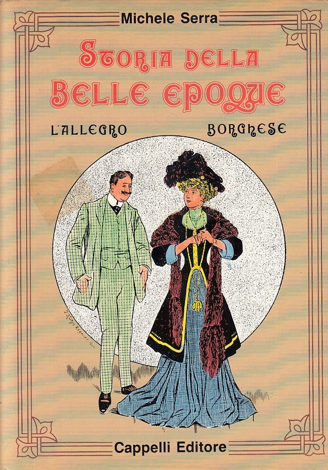 LN- ALLEGRO BORGHESE STORIA BELLE EPOQUE - SERRA - CAPPELLI --- 1965 -- YFS210