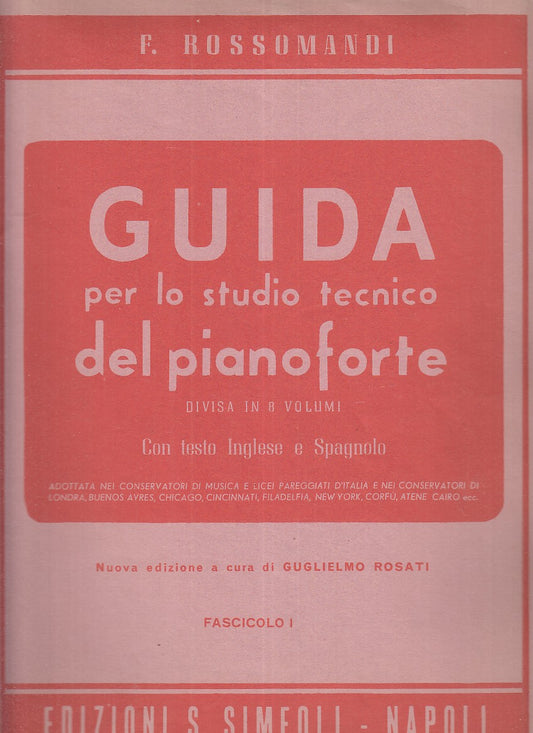 LZ- GUIDA STUDIO TECNICO PIANOFORTE FASCICOLO I - ROSSOMANDI---- 1984- B- YFS297