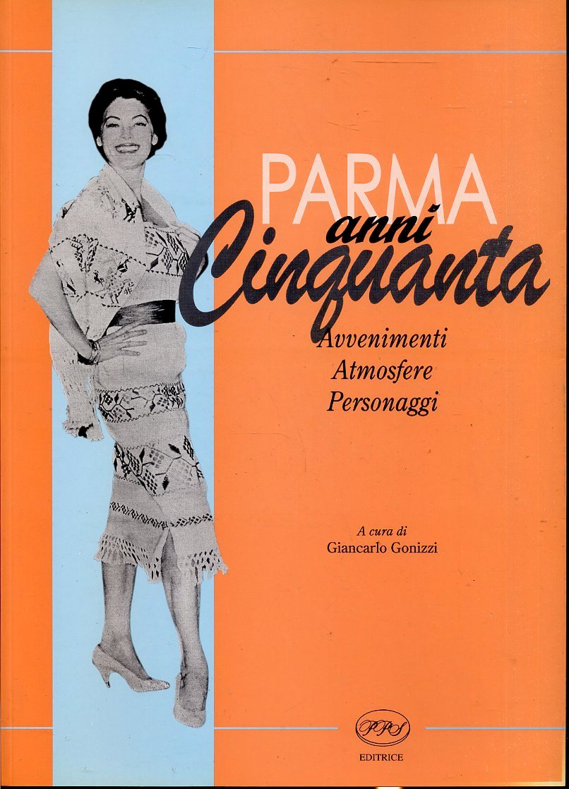 LT- PARMA ANNI CINQUANTA CATALOGO MOSTRA- GIANCARLO GONIZZI- PPS- 1997- B-JXS319