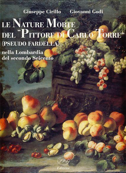 LT- LE NATURE MORTE DEL PITTORE DI CARLO TORRE - CIRILLO GODI - PPS - CS- JXS319