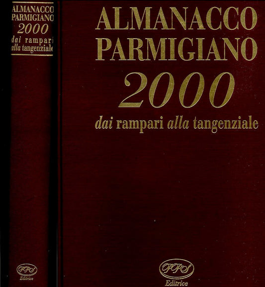 LS- ALMANACCO PARMIGIANO 2000 DAI RAMPARI ALLA TANGENZIALE- PPS- 2000- C- JXS319