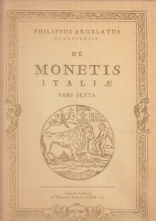 LZ- DE MONETIS ITALIAE PARS SEXTA 1749- PHILIPPUS ARGELATUS---- 1982- C- ZFS717