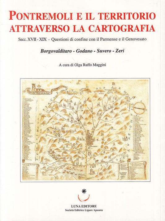 LZ- PONTREMOLI E TERRITORIO ATTRAVERSO CARTOGRAFIA -- LUNA --- 2001 - B - YFS834